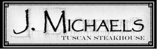 J. MICHAELS TUSCAN STEAKHOUSE logo