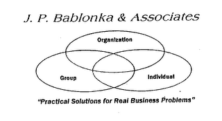 J. P. BABLONKA & ASSOCIATES ORGANIZATION GROUP INDIVIDUAL "PRACTICAL SOLUTIONS FOR REAL BUSINESS PROBLEMS" logo