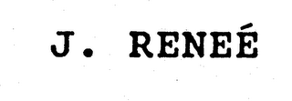 J. RENEE