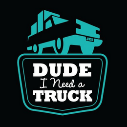 J333 DUDE I NEED A TRUCK logo