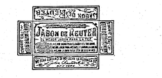 JABON DE REUTER EL MEJOR JABON PARA LA TEZ NO SERA GENUINO SI NO LLEVE LA RUBRICA DE JOHN REUTER M.D. NEW YORK JABON CURATIVO DE REUTER TRES JABONES logo