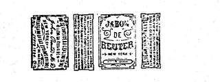 JABON DE REUTER NEW YORK NO SE CONSIDERAGENUINO SI NO JOHN REUTER M.D. EL MEJOR JABON PARA LA TEZ. LLEVA LA FIRMA DE PATENTIZADO EN LOS ESTADOS UNIDOS JUNIO 1880 logo