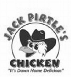 JACK PIRTLE'S CHICKEN "IT'S DOWN HOME DELICIOUS" logo