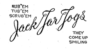 JACK TAR TOGS RUB'EM TUB'EM SCRUB'EM THEY COME UP SMILING logo