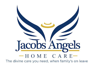 JACOBS ANGELS HOME CARE THE DIVINE CARE YOU NEED, WHEN FAMILY'S ON LEAVE logo