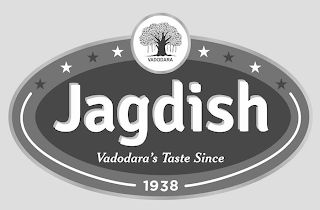 JAGDISH VADODARA'S TASTE SINCE 1938 VADODARA logo