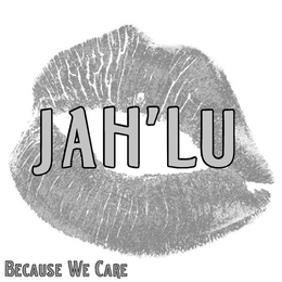 JAH'LU BECAUSE WE CARE logo