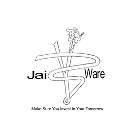 JAI WARE MAKE SURE YOU INVEST IN YOUR TOMORROW logo