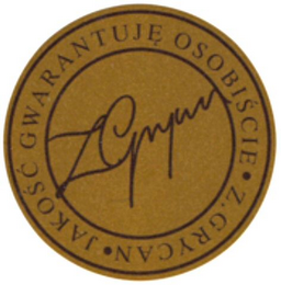 · JAKOSC GWARANTUJE OSOBISCIE · Z .GRYCAN logo