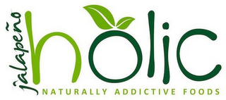 JALAPEÑO HOLIC NATURALLY ADDICTIVE FOODS logo