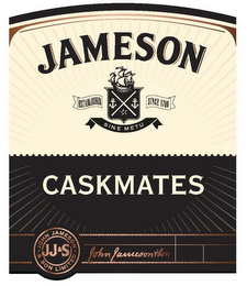 JAMESON X ESTABLISHED SINCE 1780 SINE METU CASKMATES JJ&S JOHN JAMESON & SON LIMITED JOHN JAMESON & SON logo