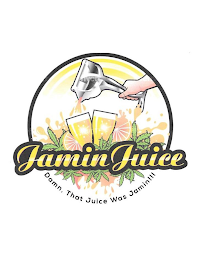 JAMIN JUICE DAMN, THAT JUICE WAS JAMIN!!! logo