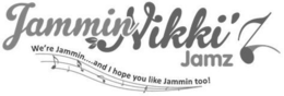 JAMMIN NIKKI'Z JAMZ. WE'RE JAMMIN....AND I HOPE YOU LIKE JAMMIN TOO! logo