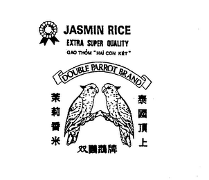 JASMIN RICE EXTRA SUPER QUALITY GAO THOM "HAI CON KET" DOUBLE PARROT BRAND logo