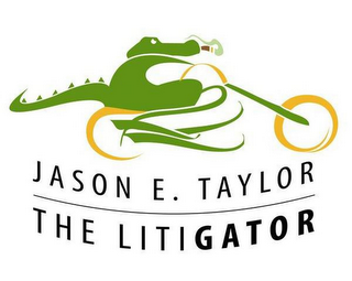 JASON E. TAYLOR THE LITIGATOR logo