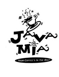 JAVA MIA YOUR COFFEE'S IN THE BAG!