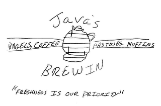JAVA'S BREWIN BAGELS, COFFEE PASTRIES, MUFFINS "FRESHNESS IS OUR PRIORITY" logo
