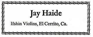 JAY HAIDE IFSHIN VIOLINS, EL CERRITO, CA. logo
