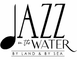JAZZ ON THE WATER BY LAND & BY SEA logo