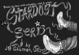 JB'S STARDUST SERIS BY JB GHUMAN, JR. BOOKS TO HELP WITH EMPATHY, LOSS & GRIEF. logo