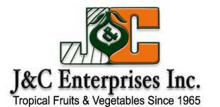 J&C J&C ENTERPRISES INC. TROPICAL FRUITS & VEGETABLES SINCE 1965 logo