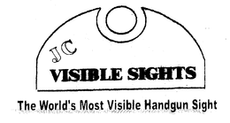 JC VISIBLE SIGHTS THE WORLD'S MOST VISIBLE HANDGUN SIGHT logo