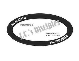 J.C.'S DISCIPLES, JESUS CHRIST, THE "MESSIAH", FOUNDED, APPROXIMATELY A.D. 23 - 27 logo