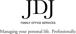 JDJ FAMILY OFFICE SERVICES MANAGING YOUR PERSONAL LIFE. PROFESSIONALLY. logo