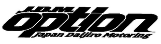 J.D.M. OPTION JAPAN DAIJIRO MOTORING logo