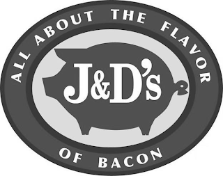 J&D'S ALL ABOUT THE FLAVOR OF BACON logo