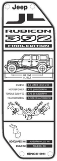 JEEP JL RUBICON 392 FINAL EDITION WB 118.4 OL192.5 ENGINE: 6.4 LITER HEMI V-8 HORSEPOWER: 470 @ 6000RPM TORQUE [LB.FT.]: 470 @ 4300RPM TRANSMISSION: 8 - SPEED AUTOMATIC DEVELOPED IN: AUBURN HILLS, MI BUILT IN: TOLEDO, OH SINCE 1941 logo