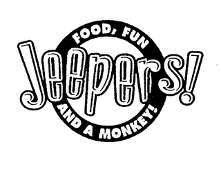 JEEPERS! FOOD, FUN AND A MONKEY!