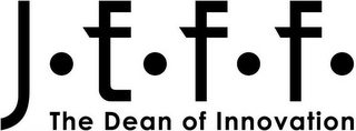 J·E·F·F· THE DEAN OF INNOVATION logo