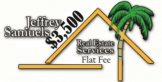 JEFFREY SAMUELS $3,500 REAL ESTATE SERVICES FLAT FEE logo