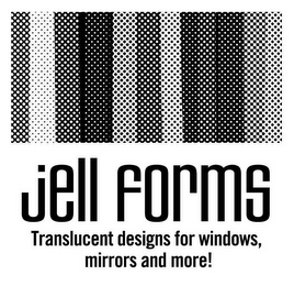 JELL FORMS TRANSLUCENT DESIGNS FOR WINDOWS, MIRRORS AND MORE! logo