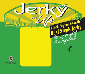 JERKY FOR LIFE BLACK PEPPER & GARLIC BEEF STEAK JERKY WE ARE PROUD OF OUR INGREDIENTS OWNED BY THE COW CREEK BAND OF UMPQUA TRIBE OF INDIANS 1853-1982 logo