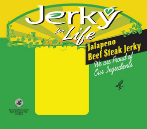 JERKY FOR LIFE JALAPENO BEEF STEAK JERKY WE ARE PROUD OF OUR INGREDIENTS OWNED BY THE COW CREEK BAND OF UMPQUA TRIBE OF INDIANS 1853-1982 logo