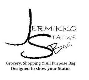 JERMIKKO STATUS BAG GROCERY, SHOPPING &ALL PURPOSE BAG DESIGNED TO SHOW YOUR STATUS logo