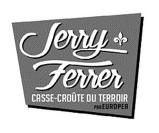 JERRY FERRER CASSE-CROÛTE DU TERROIR PAR EUROPEA logo