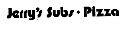 JERRY'S SUBS-PIZZA