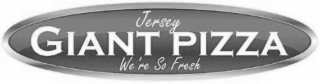 JERSEY GIANT PIZZA WE'RE SO FRESH logo