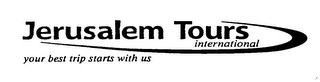 JERUSALEM TOURS INTERNATIONAL YOUR BEST TRIP STARTS WITH US LTD logo
