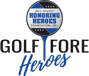 JESS ROUSEY HONORING HEROES FOUNDATION, INC. GOLF FORE HEROES logo