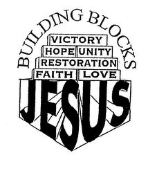 JESUS BUILDING BLOCKS VICTORY HOPE UNITY RESTORATION FAITH LOVE logo