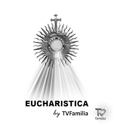 JESUS EUCHARISTICA BY TVFAMILIA TV FAMILIA logo