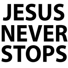 JESUS NEVER STOPS logo