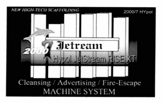 JETREAM 2000 7 HYPOL JETSTREAM RISE XT CLEANSING / ADVERTISING / FIRE-ESCAPE MACHINE SYSTEM NEW HIGH-TECH SCAFFOLDING 2000/7 HYPOL logo