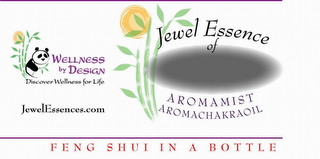 JEWEL ESSENCE OF WELLNESS BY DESIGN DISCOVER WELLNESS FOR LIFE JEWELESSENCES.COM AROMAMIST AROMACHAKRAOIL FENG SHUI IN A BOTTLE logo