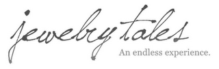JEWELRY TALES AN ENDLESS EXPERIENCE. logo