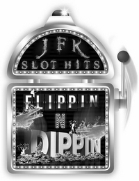 JFK SLOT HITS FLIPPIN N DIPPIN logo